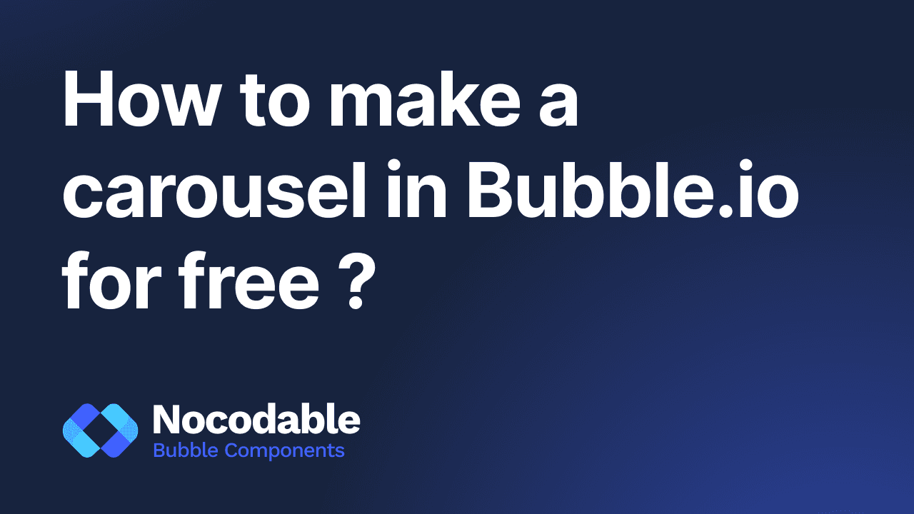 How to make a carousel in Bubble.io ? (for free)