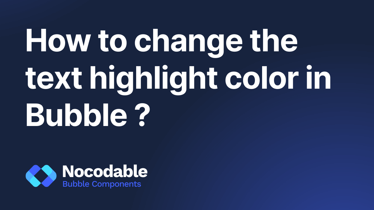 How to Change Text Highlight Color in Bubble