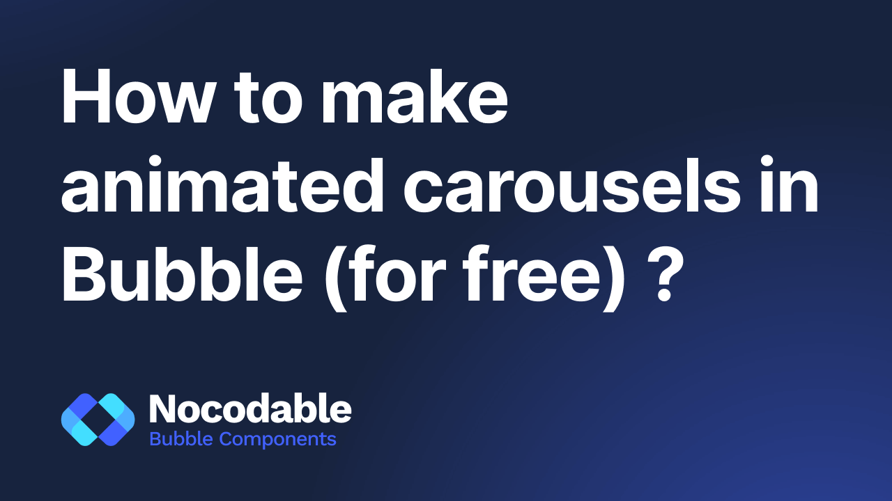 Building an infinite carousel in Bubble.io (for free) - 2026