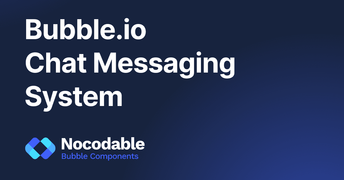 How to build a chat in Bubble.io ? - Complete guide (2026)